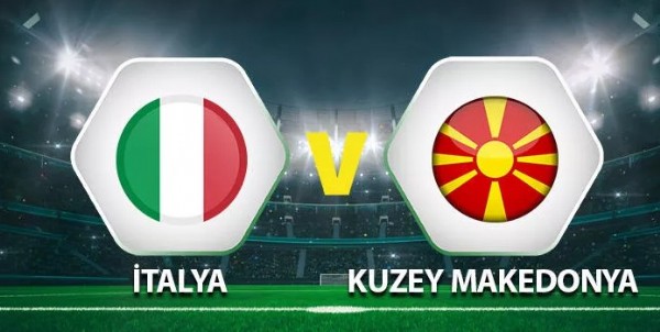 İtalya Kuzey Makedonya Maçı Ne Zaman?  İtalya Kuzey Makedonya Maçı Saat Kaçta?